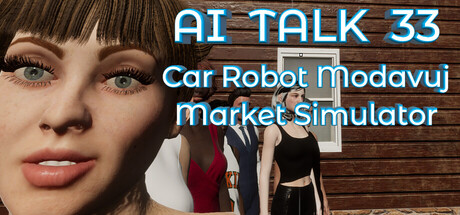 AI TALK 33 Car Robot Modavuj Market Simulator 封面