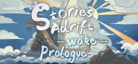 Stories Adrift: Wake - Prologue 封面