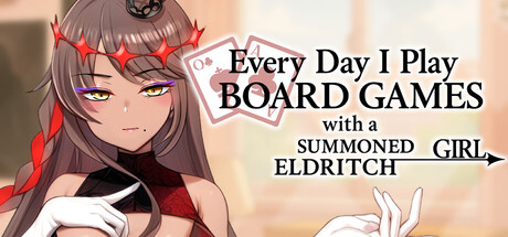 Everyday I Play Board Games with a Summoned Eldritch Girl 封面